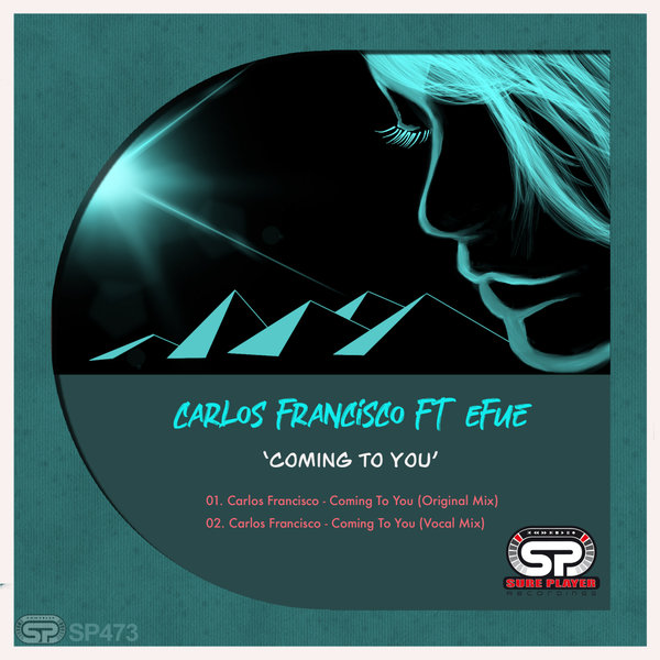 Carlos Francisco, Efue - Coming To You [SP473]